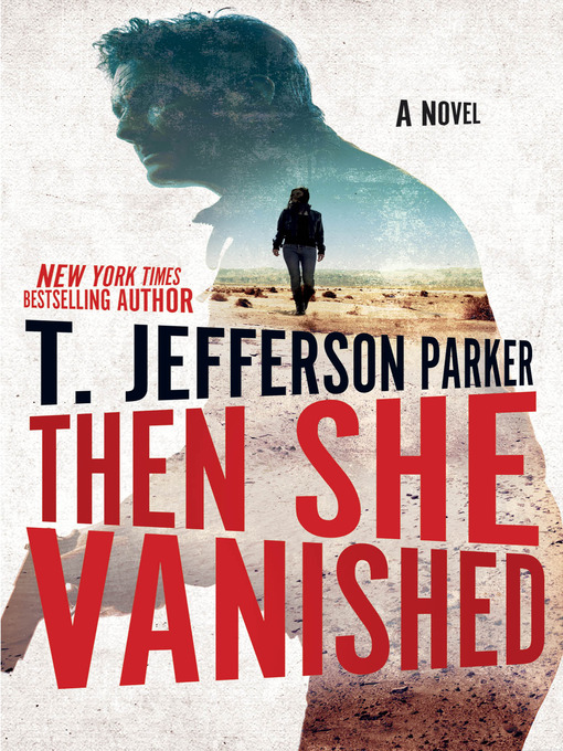 Title details for Then She Vanished by T. Jefferson Parker - Wait list